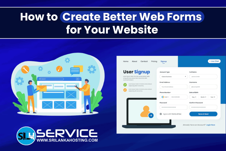 How to Create Better Web Forms for Your Website | Sri Lanka Hosting