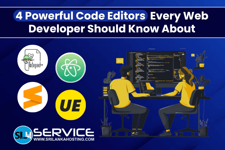 4 Powerful Code Editors Every Web Developer Should Know About