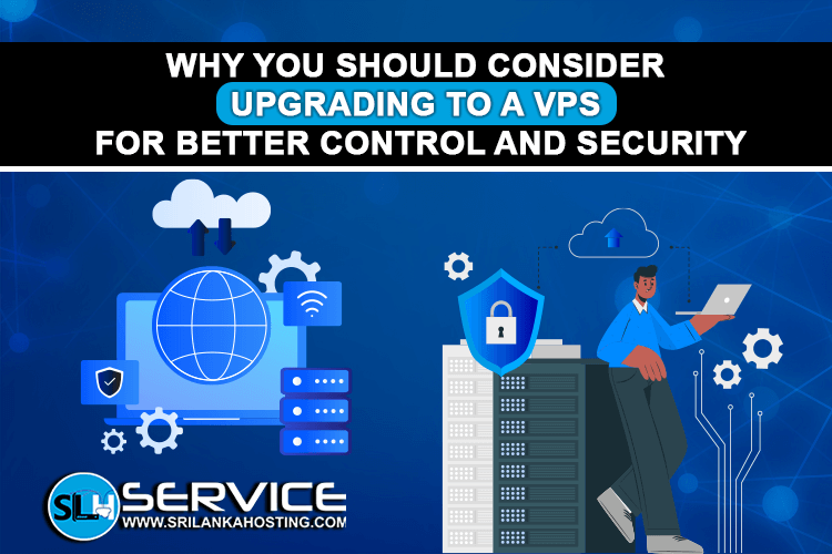 Why You Should Consider Upgrading to a VPS for Better Control and Security
