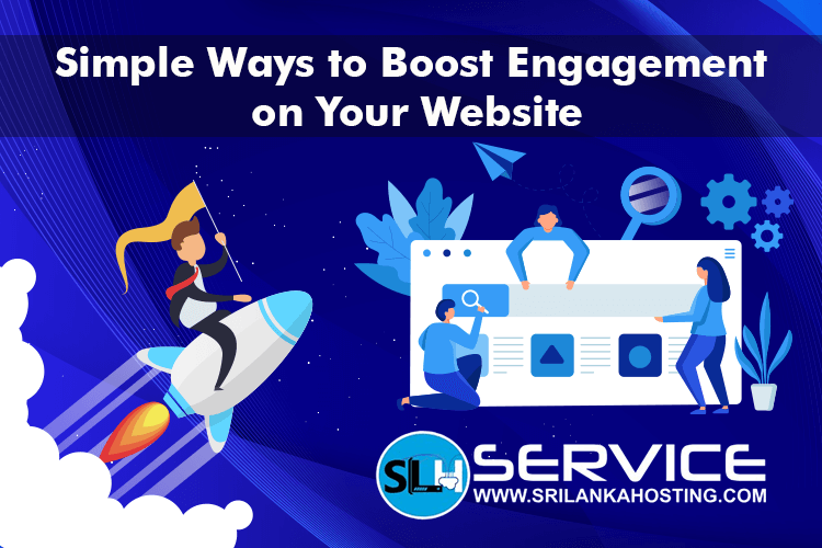 Simple Ways to Boost Engagement on Your Website