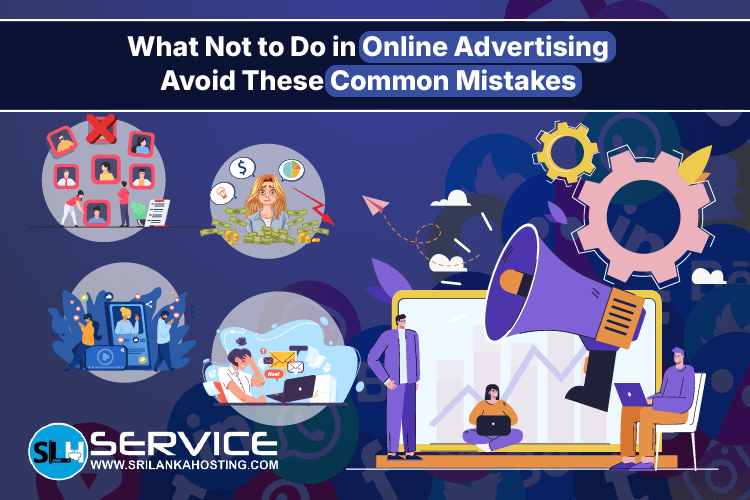 What Not to Do in Online Advertising: Avoid These Common Mistakes